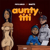 Aunty Titi (feat. Rhatti) - Single - Phyzabeck