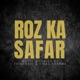 Roz Ka Safar feat Vaishnavi Sharma Single