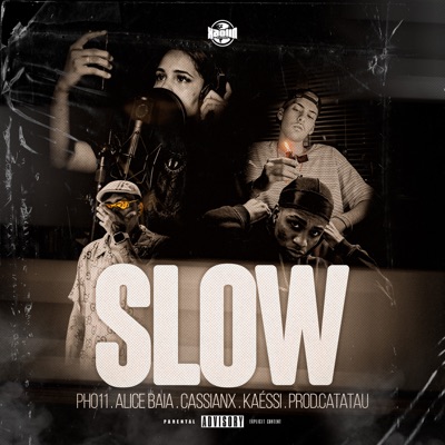 Slow (feat. Cassianx, Alice Baia & Catatau) - Single