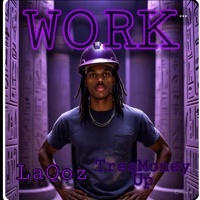 Work (feat. TreeMoneyUp) - Single - La Qoz