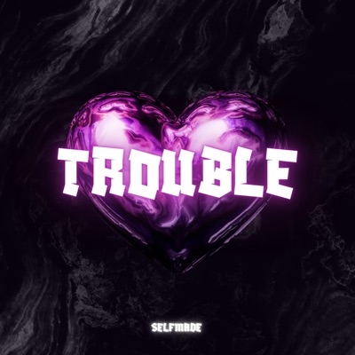 Trouble - Single