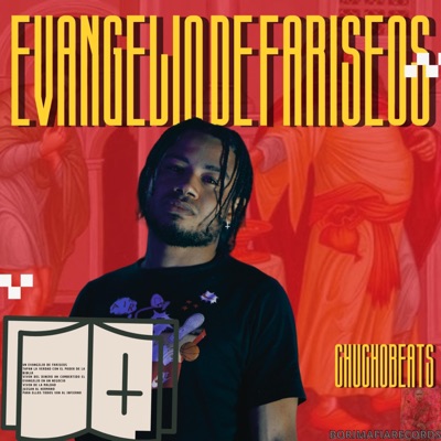 Chuchobeats - Evangelio de fariseos