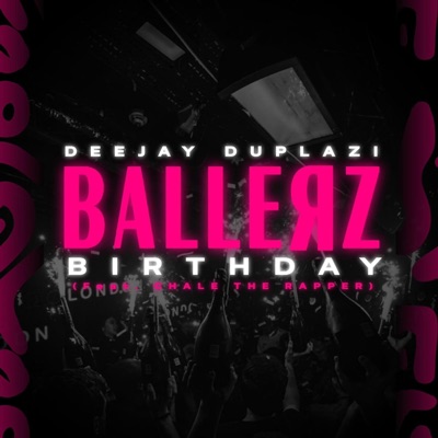 Ballerz Birthday (feat. Chale the Rapper) - Single