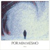 Por Mim Mesmo - Single