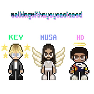 walkingwithmyeyesclosed (feat. Keyblayde808 & Musa) - Single