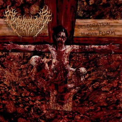 Desecration of the Human Form - EP