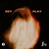 Dey Play artwork