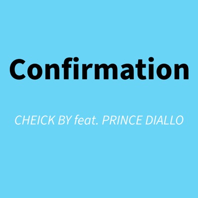 Confirmation (feat. Prince Diallo) - Single