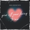 Give All Your Loving To Me - Single