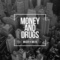 Money And Drugs (feat. MS15) - Single - Milesyy