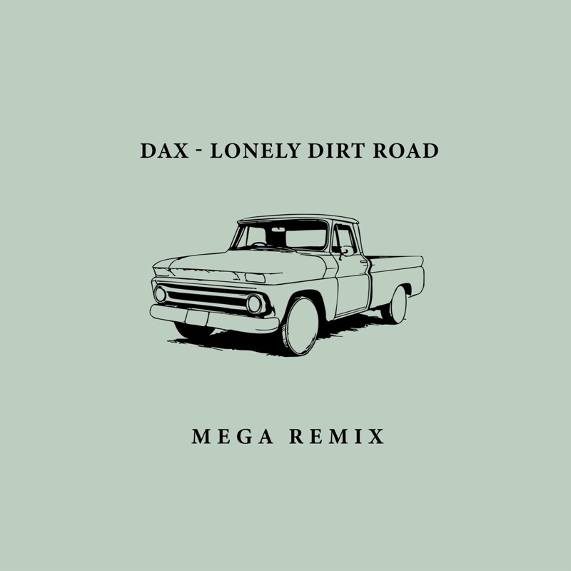 Lonely Dirt Road (feat. Thesanity) [Mega Remix] - Dax, Romeo