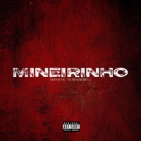 Mineirinho (feat. Neifhit Mc) - Single - Dm Hits Produções