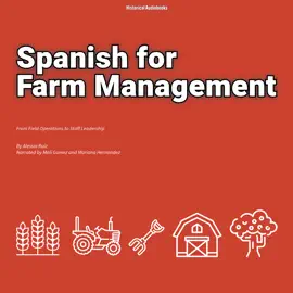 Spanish for Farm Management: From Field Operations to Staff Leadership