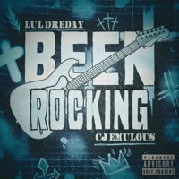 Been Rocking (feat. CJ Emulous) - Single - Lul DreDay