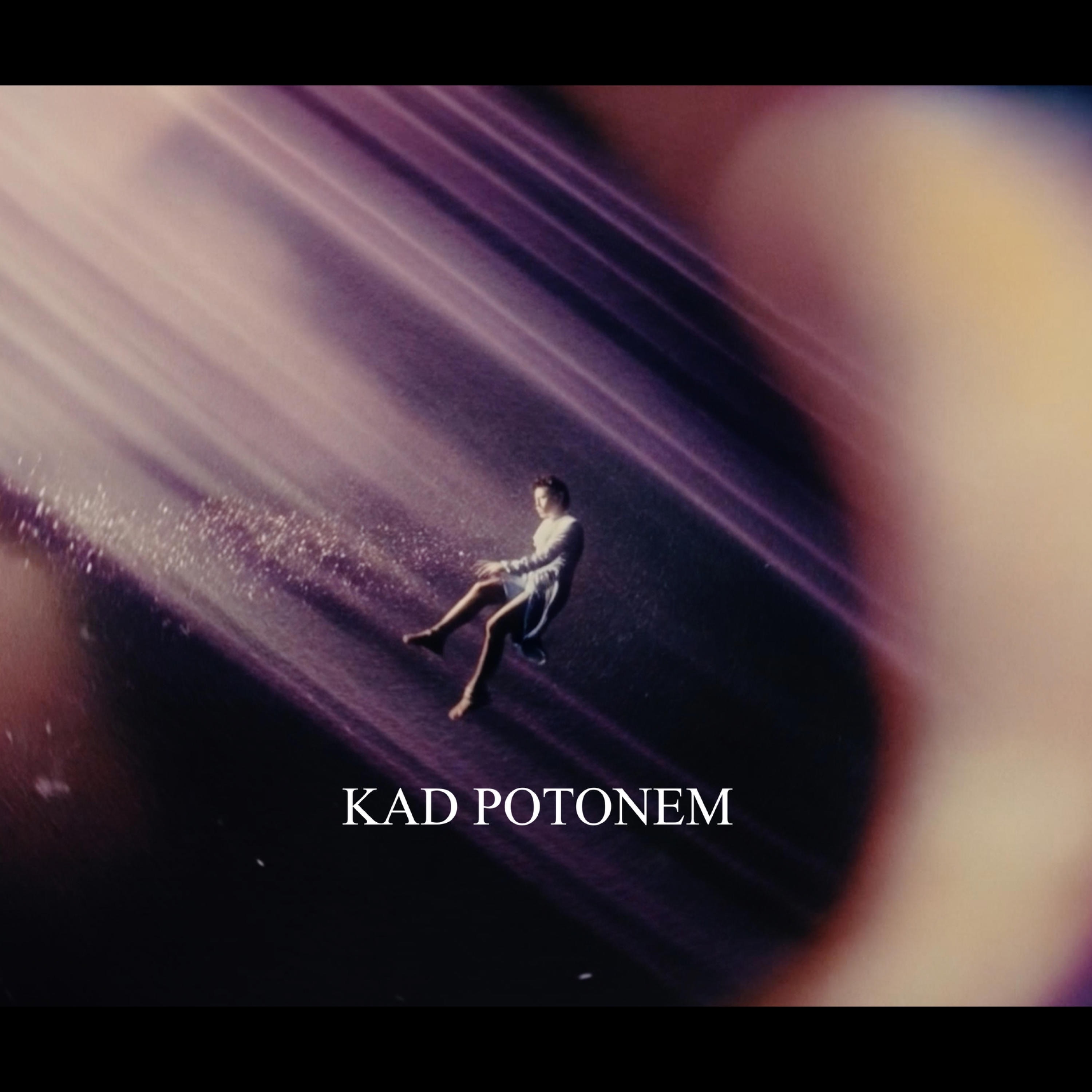 Kad Potonem - Single
