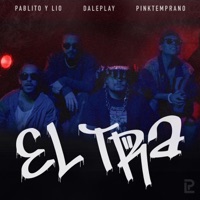 El Tra - Single - Pablito y Lio, DalePlay & PinkTemprano
