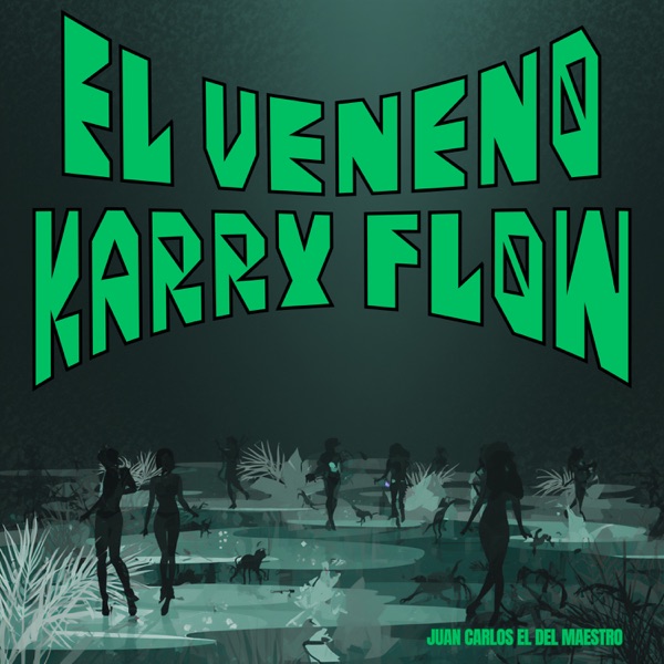 El Veneno (feat. Karry Flow)