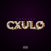 Cxulo - Single - AsTovar