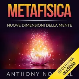 Metafisica - Nuove dimensioni della mente