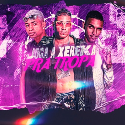 Joga a Xereca pra Tropa - Single