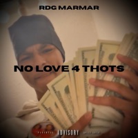 No Love 4 Thots - Single - RDG Marmar