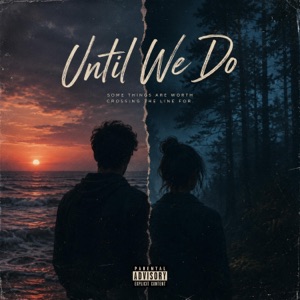 Until We Do (feat. Baby G & BigKat) - Single