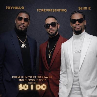 So I Do (feat. Slim E & Jay killa) - Single