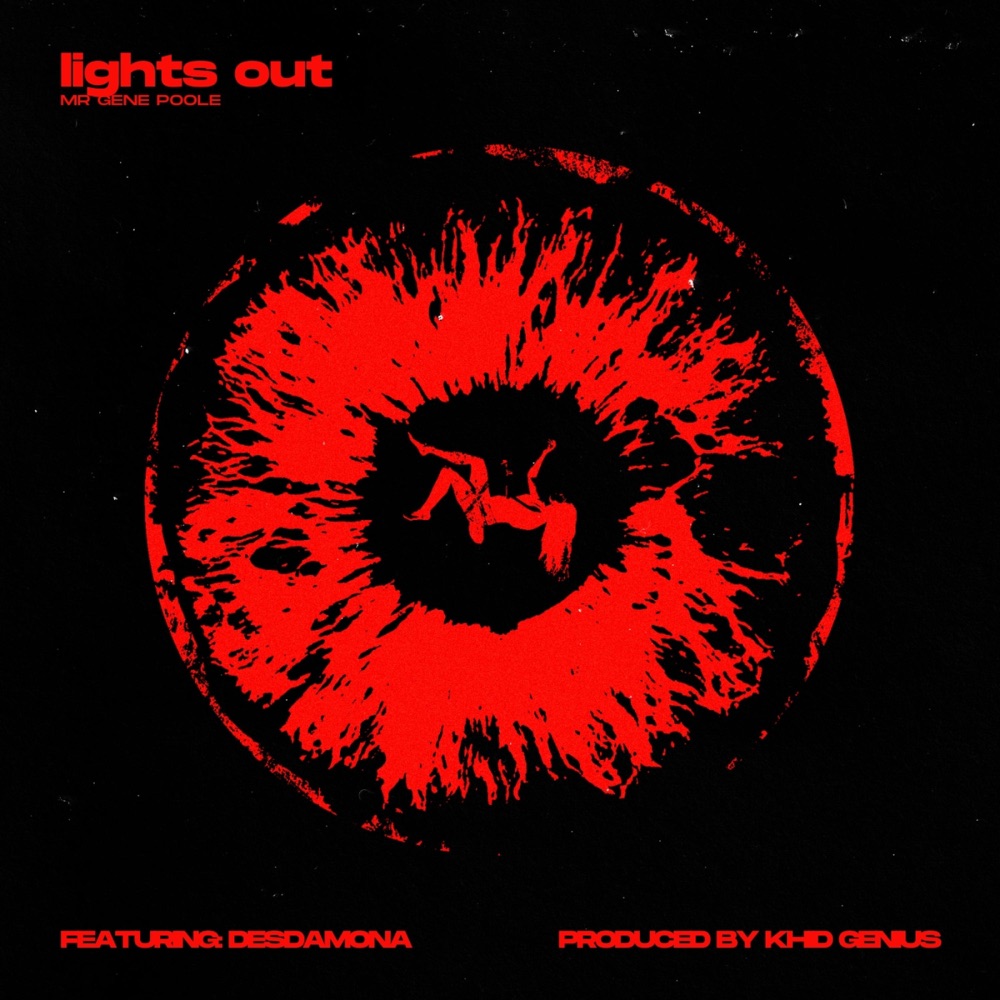 Обложка альбома «Lights Out (feat. Desdamona, Deprimido & Khid Genius) - Single» — Mr Gene Poole