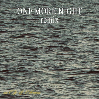 One More Night (Remix) - Single