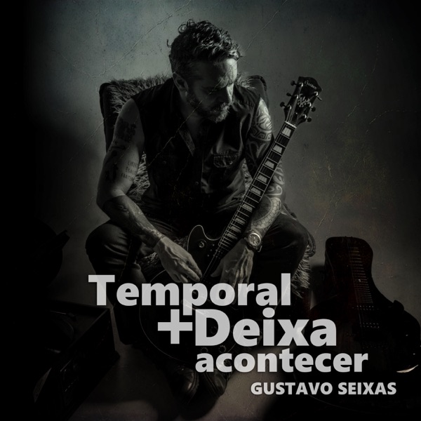 Temporal / Deixa Acontecer