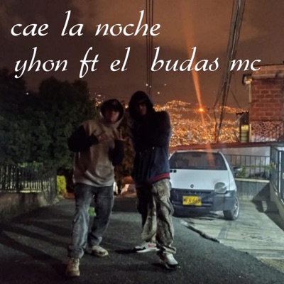 cae la noche (feat. FT YHON) - Single