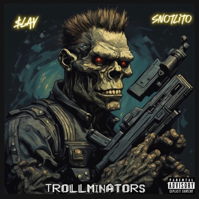 Trollminators (feat. Snotlito) - Single