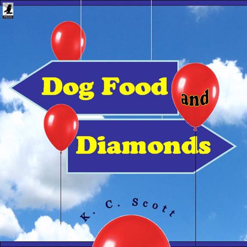 Dog Food and Diamonds: A Romantic Comedy (Unabridged) cover