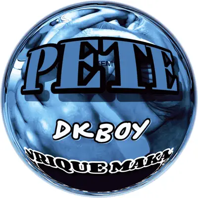 Listen to PETE by DKBOY Enrique Makasi