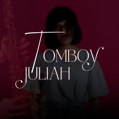 JULIAH TOMBOY - Single