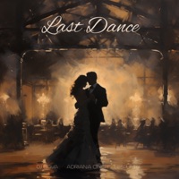 Last Dance - Single - Dj Sava, Adriana Onci & LesFUNK
