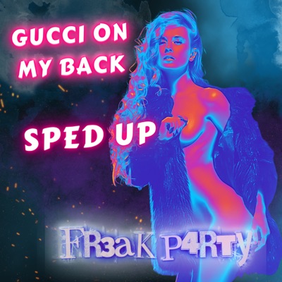 Gucci on my Back (Sped Up) [feat. Yuk Nassty] - Single