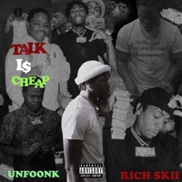 Talk Is Cheap (feat. Unfoonk) - Single - RichSkii Duplicate2
