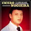 Cícero Nogueira - Heranca De Deus