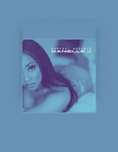 Listen to Danielle J., watch music videos, read bio, see tour dates & more!