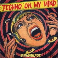 techno on my mind - Single - gothparade & Yultron