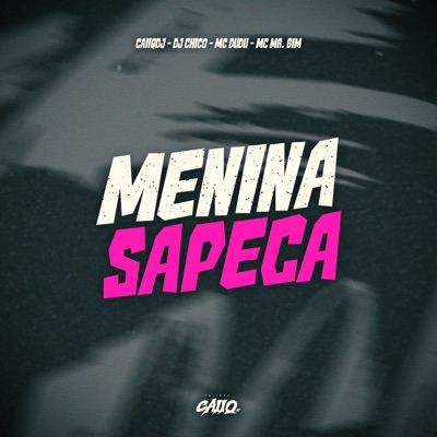 Menina Sapeca (feat. Mc Mr. Bim) - Single