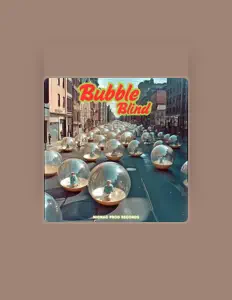 Ouve Bubble Blind, vê vídeos de música, lê a biografia, vê as datas da digressão e muito mais!