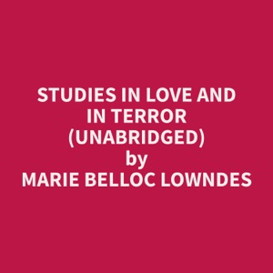 Studies in Love and in Terror (Unabridged)