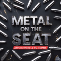 Metal On The Seat (feat. YG Hootie) - Single - Keyon Stacks