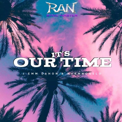 its our time (feat. Midknight Keyz) - Single
