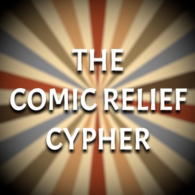 The Comic Relief Cypher (feat. GreenBeanXP, B-Lo, Leo Barqui, GXG Wolf, Water2k18, OHRA1N, JenniNoMercy & Eric the Audible) - Single