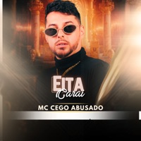 Eita Carai - Single - MC Cego Abusado