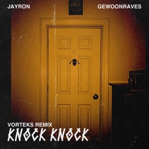 Knock Knock (Vortek's Remix)