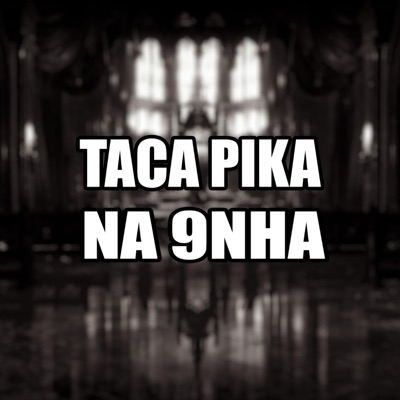 TACA PIKA NA 9NHA (feat. MC Michael) - Single